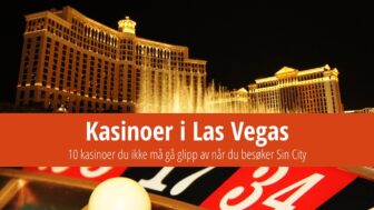 De 10 beste kasinoene i Las Vegas du må besøke