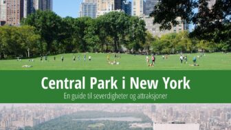 Central Park i New York – hva du bør se, historie og fakta