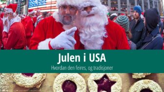 Julen i USA – tradisjoner og når den feires