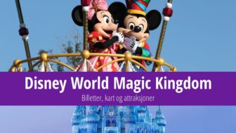 Disney World Orlando – billetter, kart og attraksjoner
