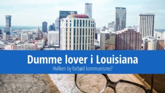 Dumme lover i Louisiana – Hvor forbød de kommunismen?