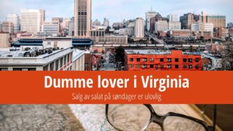 Dumme lover i Virginia – Forbud mot salg av salater på søndag