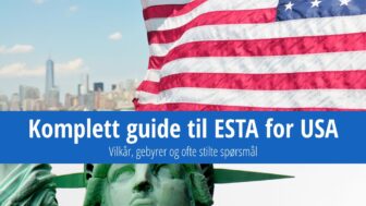 Få en ESTA til USA – betingelser, avgifter og vanlige spørsmål