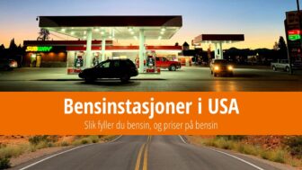 Bensin i USA – bensinstasjoner, navn og priser 2024