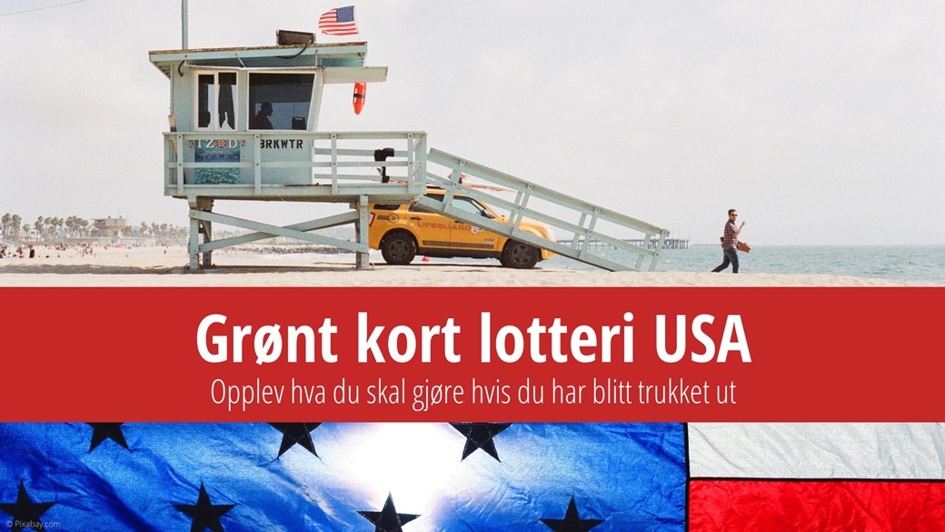 Green Card Lottery: Instruksjoner om hva du skal gjøre hvis du blir valgt