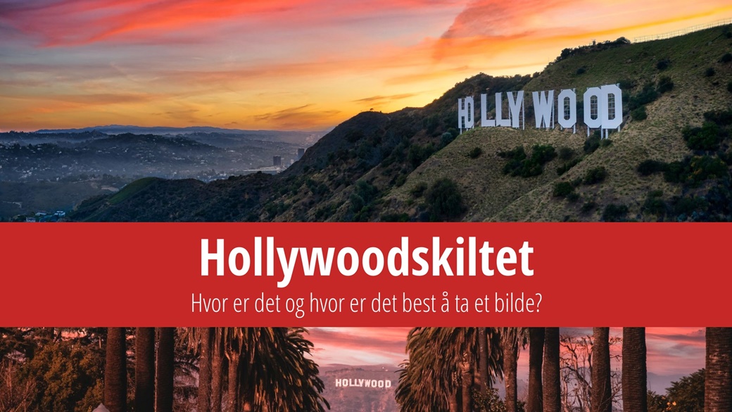 Hollywood skiltet – hvor det er, historie og morsomme fakta | © Unsplash.com