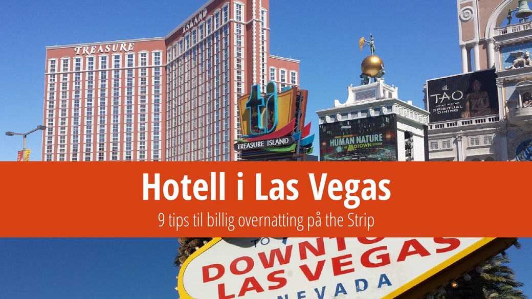 Hotell i Las Vegas – 9 tips til de beste og billigste på The Strip | © Petr Novák