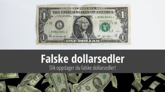 Slik gjenkjenner du falske dollarsedler