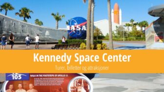 Kennedy Space Center: Turer, billetter og attraksjoner