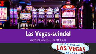 Las Vegas-svindel: Vokt dere for disse 19 turistfellene