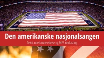 USAs nasjonalsang – navn, tekst, norsk oversettelse