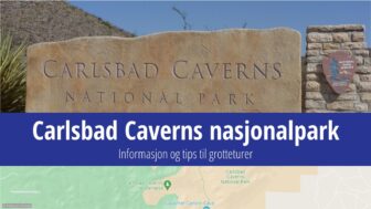 Carlsbad Caverns nasjonalpark – grotter, guide, turer og bilder