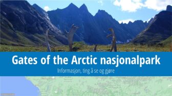 Gates of the Arctic nasjonalpark – turistguide, vær og bilder