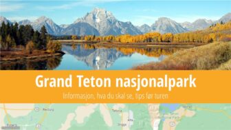 Grand Teton nasjonalpark – ting å gjøre, vær, camping og bilder