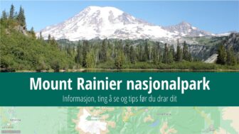 Mount Rainier nasjonalpark – guide, camping, vær og bilder