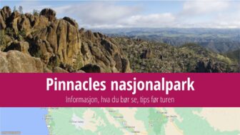 Pinnacles nasjonalpark – ting å gjøre, vær, camping og bilder