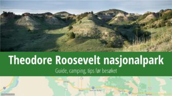 Theodore Roosevelt nasjonalpark – guide, camping, vær, bilder