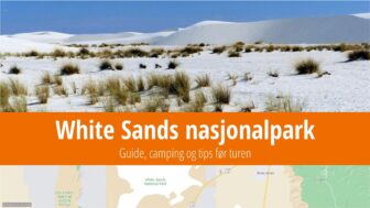 White Sands nasjonalpark – ting å gjøre, vær, camping og bilder