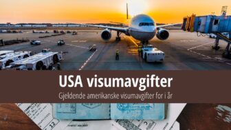 Den komplette listen over visumavgifter i USA i 2024