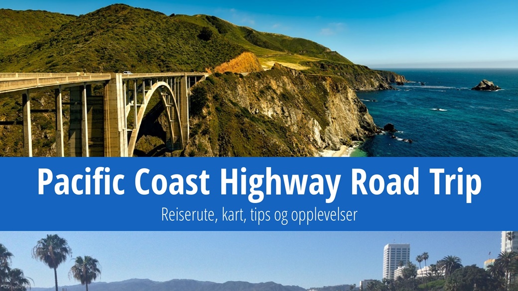 Road trip på Pacific Coast Highway: reiserute, kart, tips og opplevelser | © pixabay.com