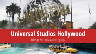 Universal Studios Hollywood – billetter, pris og attraksjoner